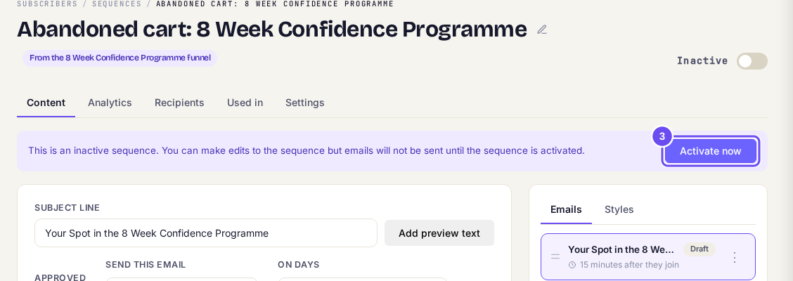Press Activate now when every email is approved.
