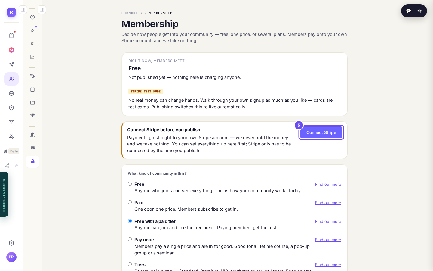 Set it all up first. Stripe only has to be there by the time you publish.